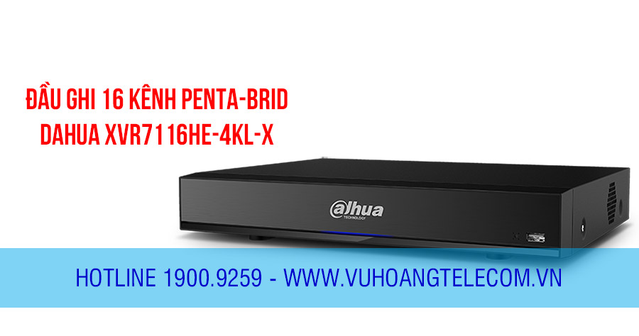 Đầu ghi HDCVI 16 kênh Penta-brid DAHUA DH-XVR7116HE-4KL-X